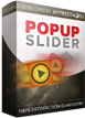 PrestaShop Popup Slider Popup slider is a PrestaShop slideshow module, which displays nice and animated slideshow for your shop guests . Module will display slideshow in popup box only when guests are in your shop for the first time, but you can define popup redisplay time. You can add into popup slider unlimited numbers of images.